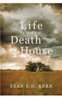 Life at the Death House