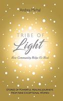 Tribe of Light: How Community Helps Us Heal