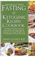 Intermittent Fasting + Ketogenic Recipes Cookbook