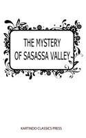 The Mystery of Sasassa Valley