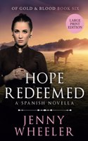 Hope Redeemed, Large Print Edition #6 Of Gold & Blood