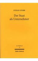 Der Staat ALS Unternehmer: Offentliche Unternehmen in Der Freiheits- Und Gleichheitsdogmatik Des Nationalen Rechts Und Des Gemeinschaftsrechts
