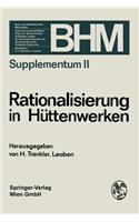 Rationalisierung in Hüttenwerken: Vortragsreihe veranstaltet vom Technisch-wissenschaftlichen Verein „Eisenhütte Österreich“(2 Berg- und Hüttenmännische Monatshefte Supplementa)