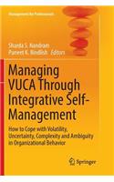 Managing Vuca Through Integrative Self-Management