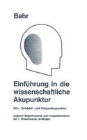 Einführung in Die Wissenschaftliche Akupunktur