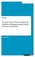 Dual Concern Theory. Vergleich der Konfliktbewältigungsstrategien anhand ihrer Vor- und Nachteile