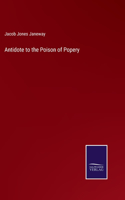 Antidote to the Poison of Popery