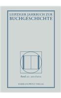 Leipziger Jahrbuch Zur Buchgeschichte 20 (2011/2012)