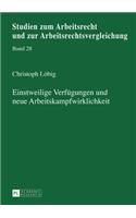 Einstweilige Verfuegungen und neue Arbeitskampfwirklichkeit