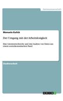 Umgang mit der Arbeitslosigkeit: Eine Literaturrecherche und eine Analyse von Daten aus einem sozioökonomischen Panel