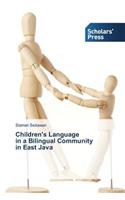 Children's Language in a Bilingual Community in East Java