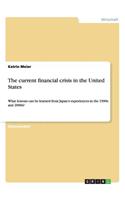 The current financial crisis in the United States