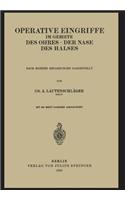 Operative Eingriffe Im Gebiete Des Ohres - Der Nase - Des Halses