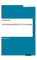 Die Krönung Friedrichs II. 1215 zum König