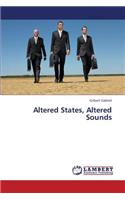 Altered States, Altered Sounds