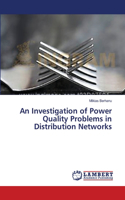 Investigation of Power Quality Problems in Distribution Networks
