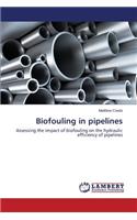 Biofouling in pipelines