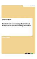 International Accounting. Multinational Corporations and Accounting Diversities