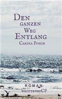 Den ganzen Weg entlang