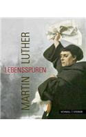 Martin Luther - Lebensspuren