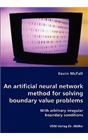 An artificial neural network method for solving boundary value problems - With arbitrary irregular boundary conditions