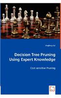 Decision Tree Pruning Using Expert Knowledge