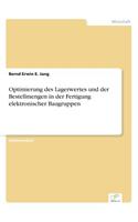 Optimierung des Lagerwertes und der Bestellmengen in der Fertigung elektronischer Baugruppen
