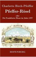 Pfeffer-Rösel: oder Die Frankfurter Messe im Jahre 1297