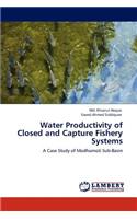 Water Productivity of Closed and Capture Fishery Systems