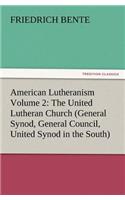 American Lutheranism Volume 2