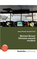 Michael Brown Okinawa Assault Incident