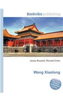 Wang Xiaolong: (English)