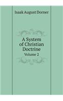 A System of Christian Doctrine Volume 2