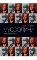 Mussolini. Twice Beheaded