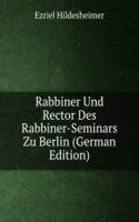 Rabbiner Und Rector Des Rabbiner-Seminars Zu Berlin (German Edition)