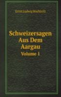 Schweizersagen Aus Dem Aargau