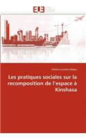 Les Pratiques Sociales Sur La Recomposition de l''espace � Kinshasa