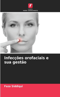 Infecções orofaciais e sua gestão