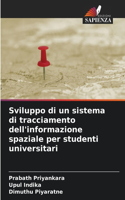 Sviluppo di un sistema di tracciamento dell'informazione spaziale per studenti universitari