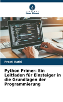 Python Primer: Ein Leitfaden für Einsteiger in die Grundlagen der Programmierung