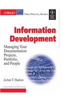 Information Development: Managing Your Documentation, Projects, Portfolio, And People