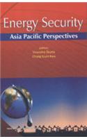 Energy Security: Asia Pacific Perspectives