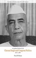Charan Singh and Congress Politics 1967-1987 Vol 3 English Paper Back By Paul R Brass