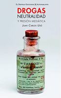Drogas, neutralidad y presion mediatica