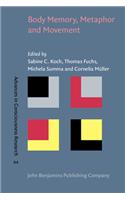 Body Memory, Metaphor and Movement