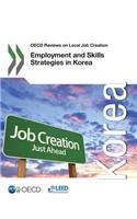 Employment and skills strategies in Korea: (OECD Reviews on Local Job Creation)