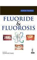 Fluoride & Fluorosis