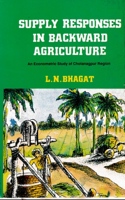 Supply Responses in Backward Agriculture: An Econometric Study of Chotanagpur Region