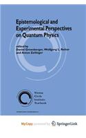 Epistemological and Experimental Perspectives on Quantum Physics