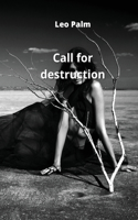 Call for destruction